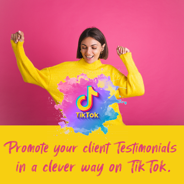 How to Promote Your Business on TikTok Using Client Testimonials