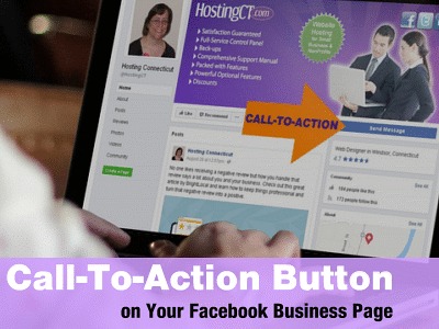 Why You Want to Use the Call-To-Action Button on Your Facebook Business Page