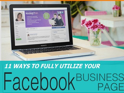 11 Ways to Fully Utilize Your Facebook Business Page