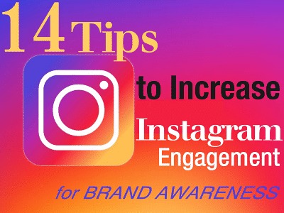 14 Tips to Increase Instagram Engagement for Brand Awareness