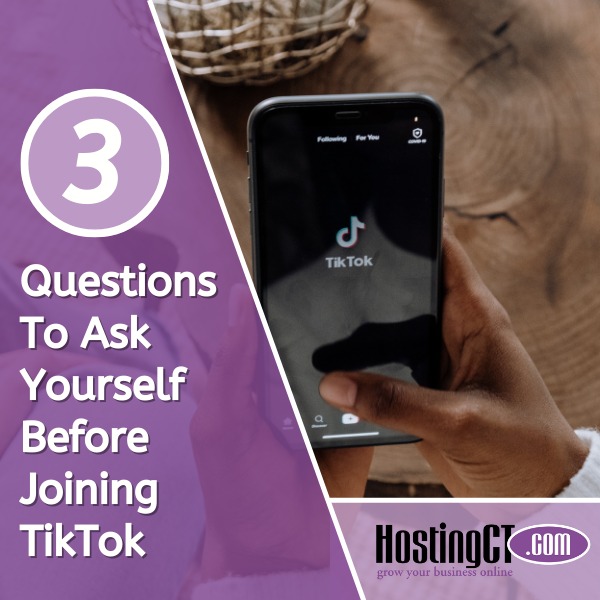3 Questions To Ask Yourself Before You Join TikTok