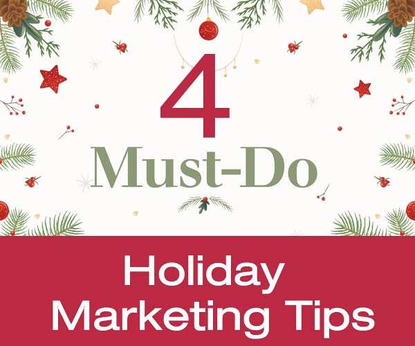 4 Must-Do Holiday Marketing Tips