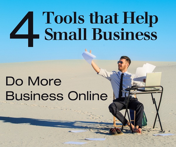 4 Tools that Help Small Business Do More Business Online