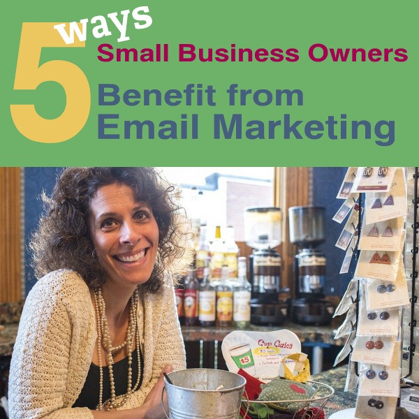 5 Ways Small Business Owners Benefit from Email Marketing
