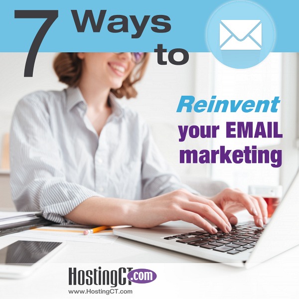 7 Ways to Reinvent Your Email Marketing