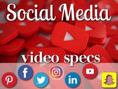 Cheatsheet - Social Media Video Specs