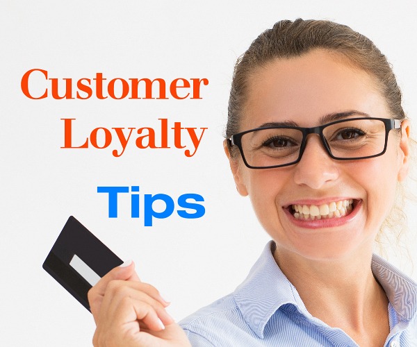 Customer Loyalty Tips