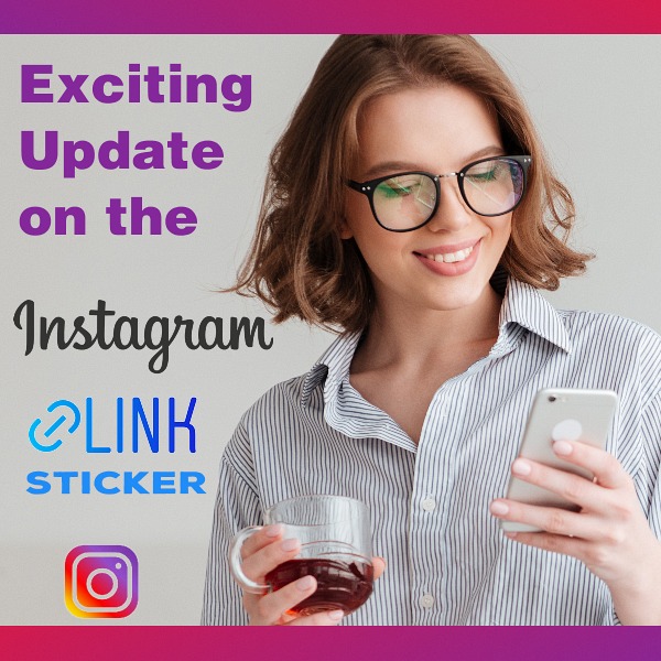 Exciting Update on the Instagram Link Sticker
