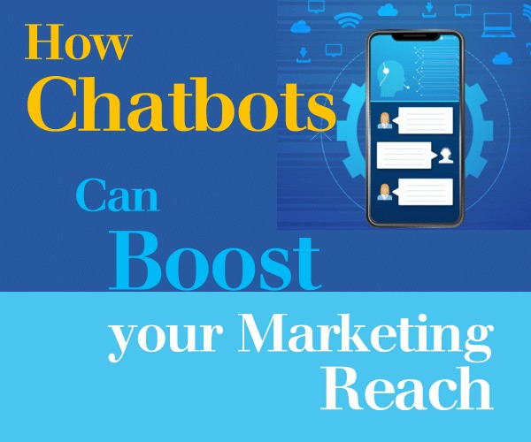 How Chatbots Can Boost Your Marketing Reach