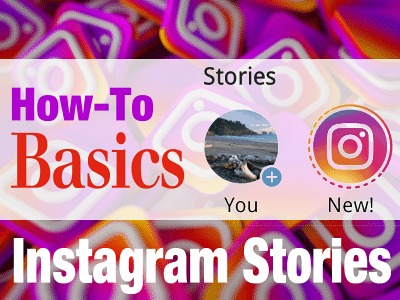 How-To Basics for Posting Instagram Stories