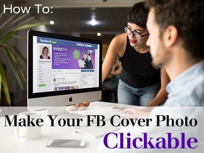 How to Make Your Facebook Cover Photo Clickable