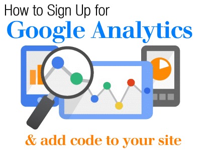 How to Sign Up for Google Analytics and Add Code