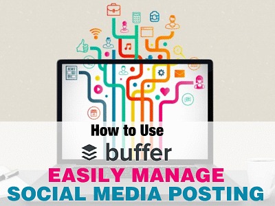 How To Use Buffer to Manage Your Social Media