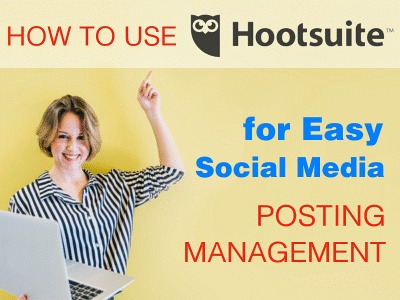 How to Use Hootsuite and Easily Manage Social Media Posting