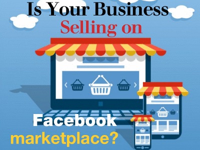 Is Your Business Selling on Facebook Marketplace?