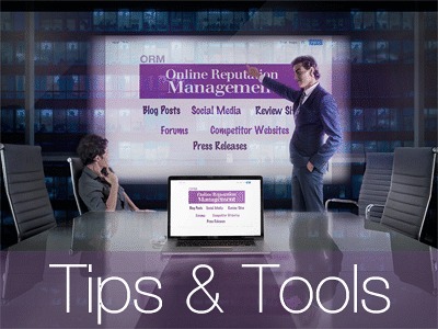 Online Reputation Management Tips and Tools