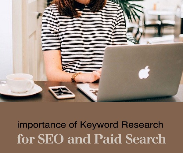 The Importance of Keyword Research for SEO and Paid Search
