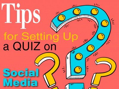Tips for Setting Up a Quiz on Social Media