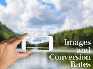 Tips on Using Images for a Higher Conversion Rate