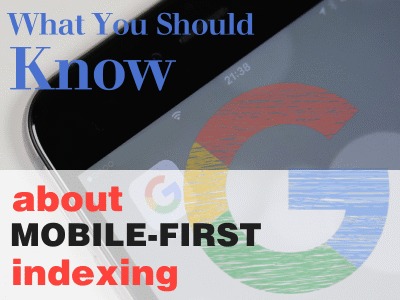 What You Should Know about Mobile-First Indexing