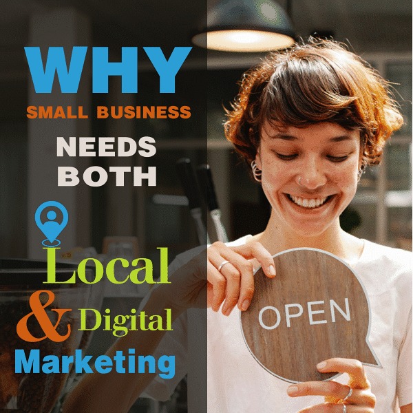 Why Small Business Needs Both Local and Digital Marketing