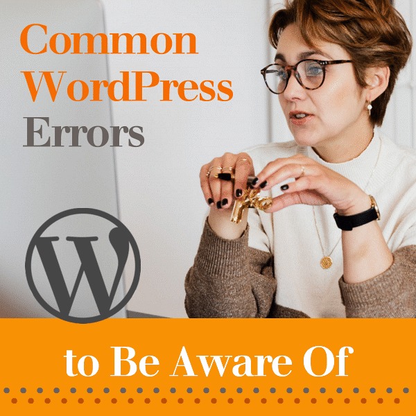 Common WordPress Errors to Be Aware Of
