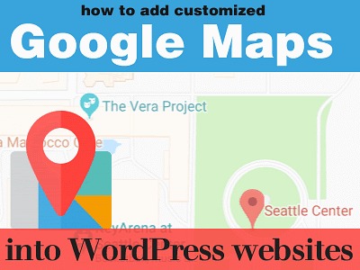 How to Add Customized Google Maps into WordPress Websites