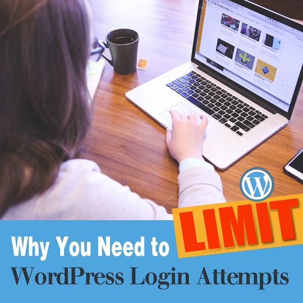 Why You Need to Limit WordPress Login Attempts