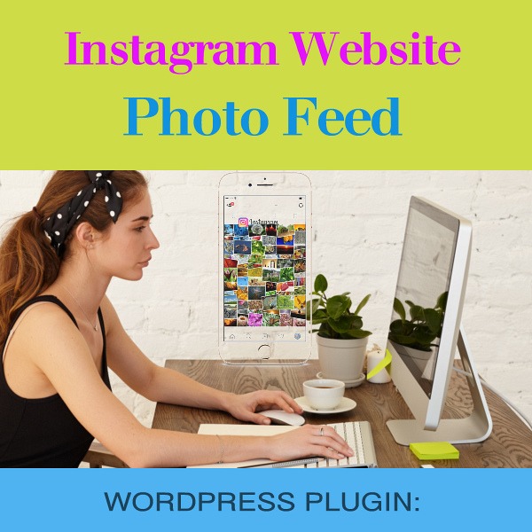 WordPress Plugin: Instagram Website Photo Feed
